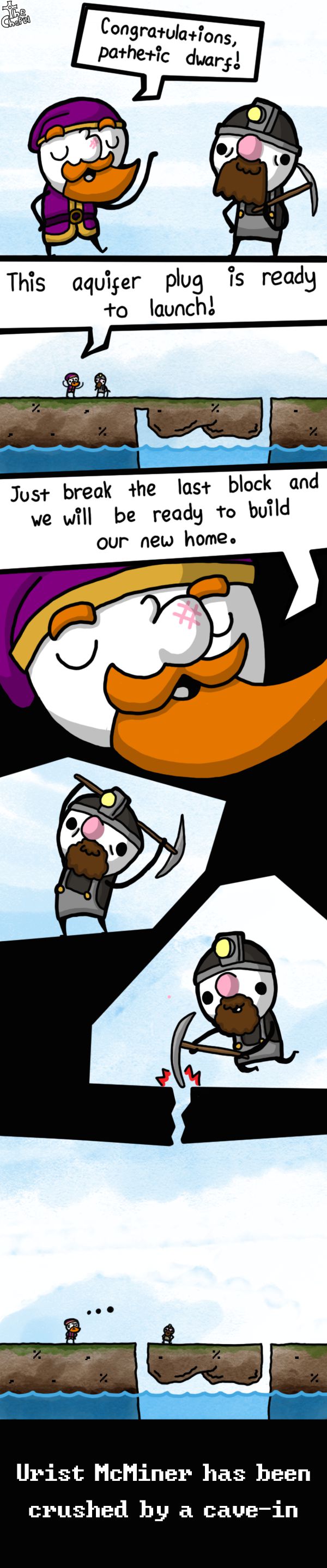 He was the only miner.